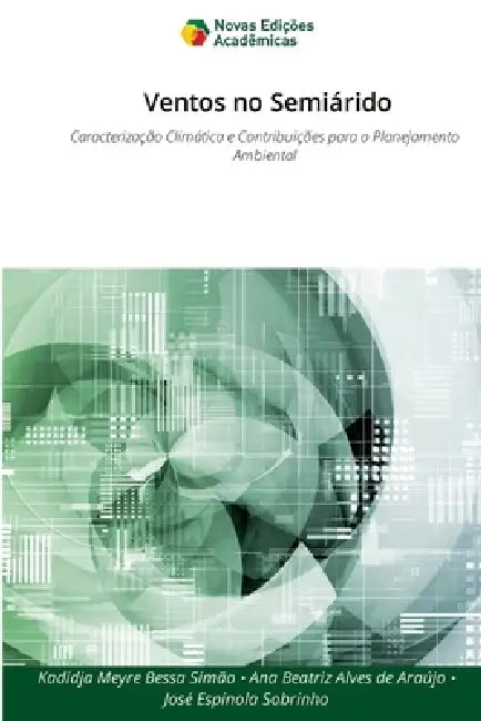Ventos no Semiárido by Kadidja Meyre Bessa Simão, Ana Beatriz Alves de Araújo, José Espínola Sobrinho