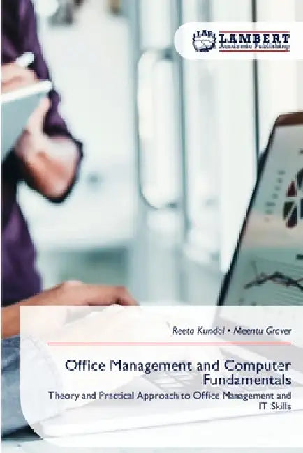 Office Management and Computer Fundamentals by Reeta Kundal, Meentu Grover