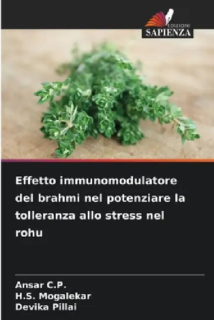 Effetto immunomodulatore del brahmi nel potenziare la tolleranza allo stress nel rohu by Ansar C. P., H. S. Mogalekar, Devika Pillai