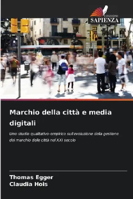 Marchio della città e media digitali by Thomas Egger, Claudia Hois