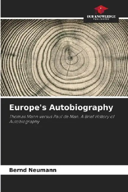 Europe's Autobiography by Bernd Neumann