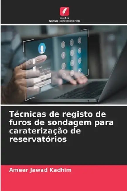 Técnicas de registo de furos de sondagem para caraterização de reservatórios by Ameer Jawad Kadhim