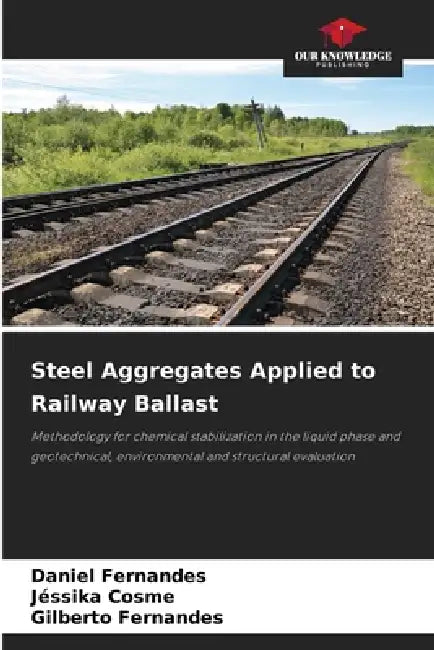 Steel Aggregates Applied to Railway Ballast by Daniel Fernandes, Jéssika Cosme, Gilberto Fernandes