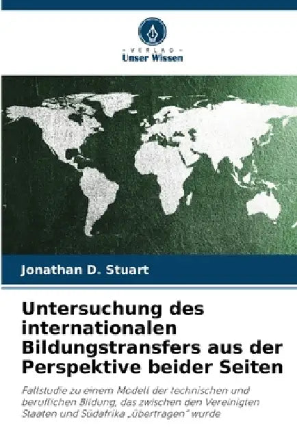 Untersuchung des internationalen Bildungstransfers aus der Perspektive beider Seiten by Jonathan D. Stuart