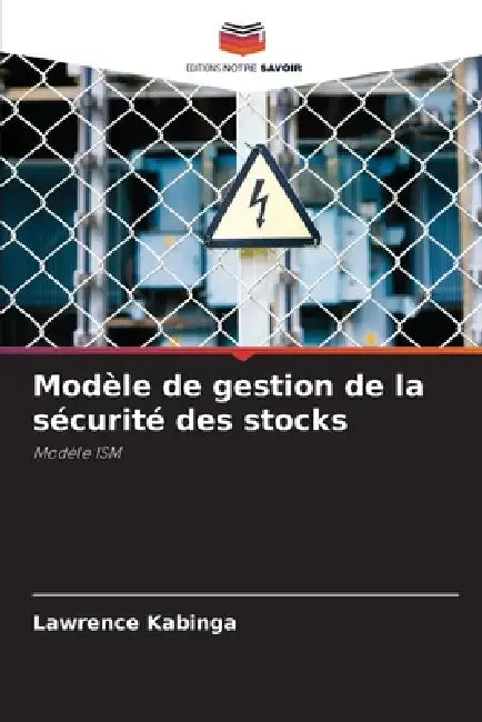 Modèle de gestion de la sécurité des stocks by Lawrence Kabinga