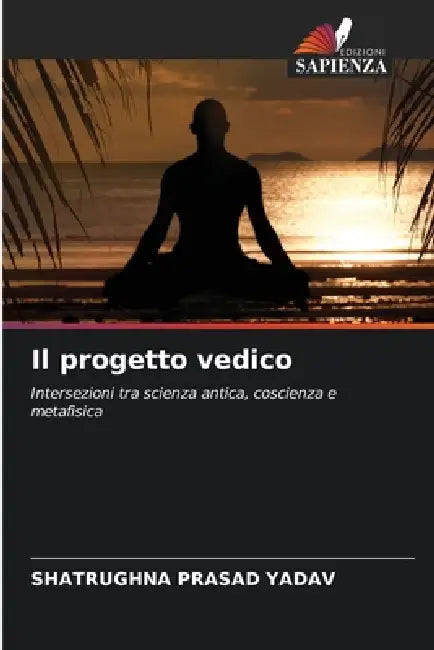 Il progetto vedico by Shatrughna Prasad Yadav