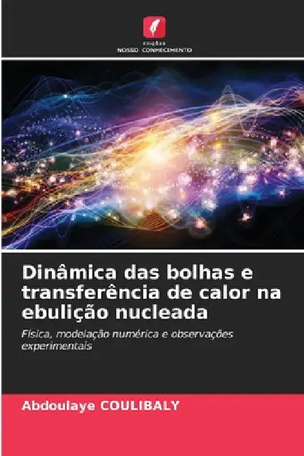 Dinâmica das bolhas e transferência de calor na ebulição nucleada by Abdoulaye Coulibaly