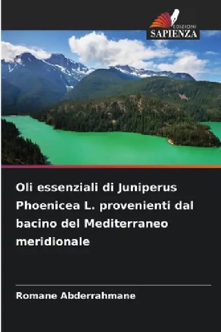 Oli essenziali di Juniperus Phoenicea L. provenienti dal bacino del Mediterraneo meridionale by Romane Abderrahmane