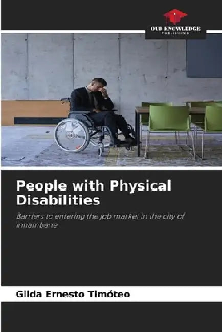 People with Physical Disabilities by Gilda Ernesto Timóteo