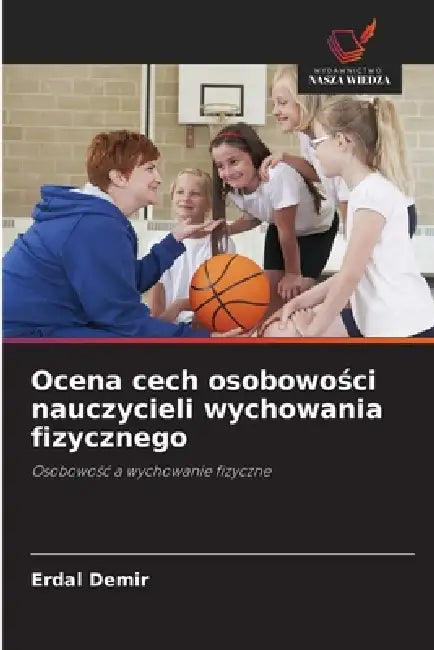 Ocena cech osobowości nauczycieli wychowania fizycznego by Erdal Demir