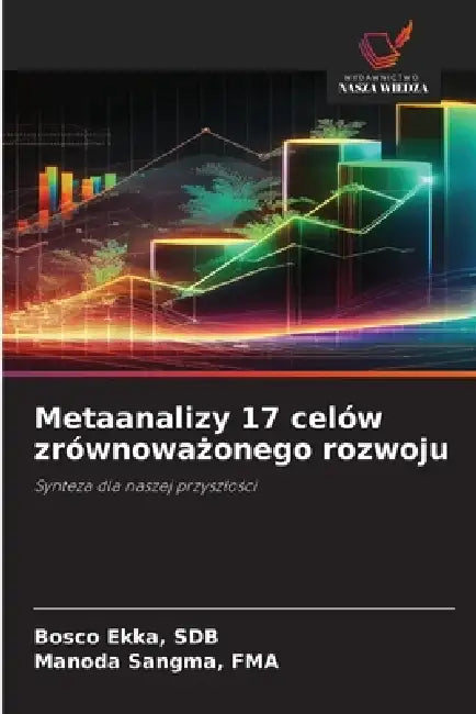 Metaanalizy 17 celów zrównoważonego rozwoju by Sdb Bosco Ekka, Fma Manoda Sangma