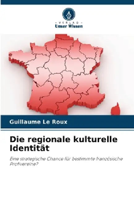 Die regionale kulturelle Identität by Guillaume Le Roux