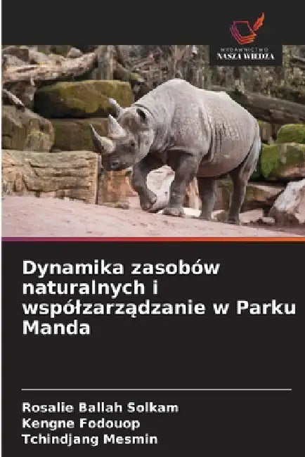 Dynamika zasobów naturalnych i wspólzarządzanie w Parku Manda by Rosalie Ballah Solkam, Kengne Fodouop, Tchindjang Mesmin