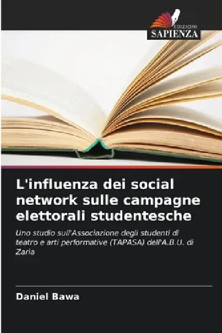 L'influenza dei social network sulle campagne elettorali studentesche by Daniel Bawa