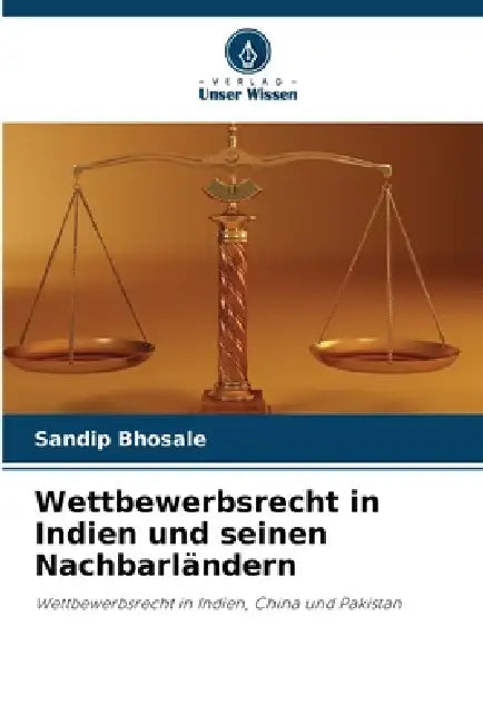 Wettbewerbsrecht in Indien und seinen Nachbarländern by Sandip Bhosale
