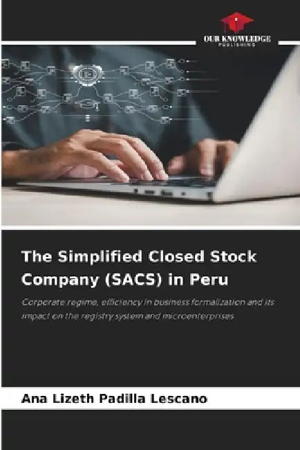 The Simplified Closed Stock Company (SACS) in Peru by Ana Lizeth Padilla Lescano