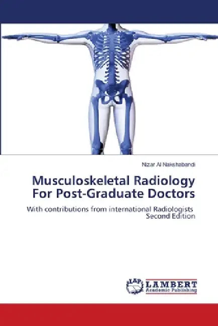 Musculoskeletal Radiology For Post-Graduate Doctors by Nizar Al Nakshabandi