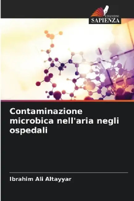 Contaminazione microbica nell'aria negli ospedali by Ibrahim Ali Altayyar