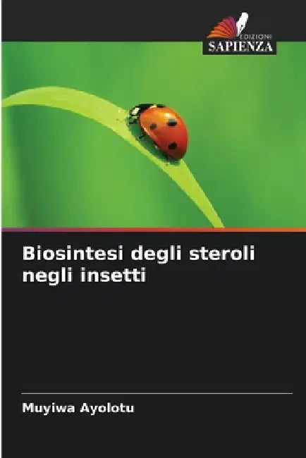 Biosintesi degli steroli negli insetti by Muyiwa Ayolotu