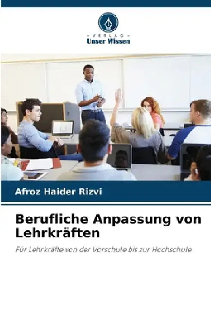 Berufliche Anpassung von Lehrkräften by Afroz Haider Rizvi