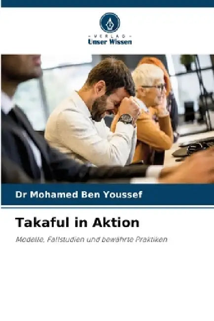 Takaful in Aktion by Mohamed Ben Youssef