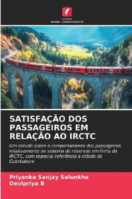 Satisfação DOS Passageiros Em Relação Ao Irctc by Priyanka Sanjay Salunkhe, Devipriya B