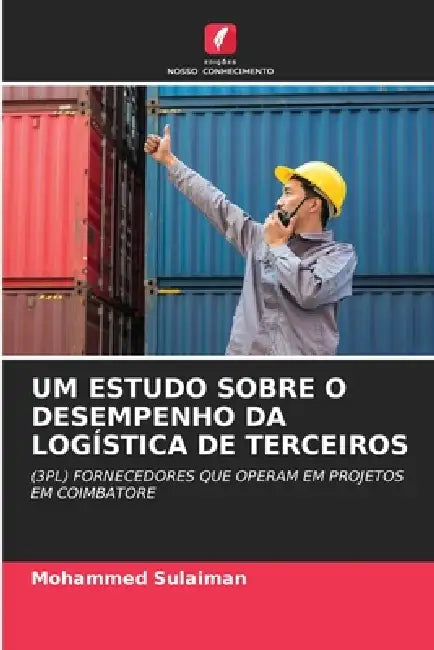 Um Estudo Sobre O Desempenho Da Logística de Terceiros by Mohammed Sulaiman