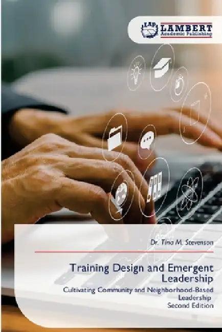 Training Design and Emergent Leadership by Tina M. Stevenson