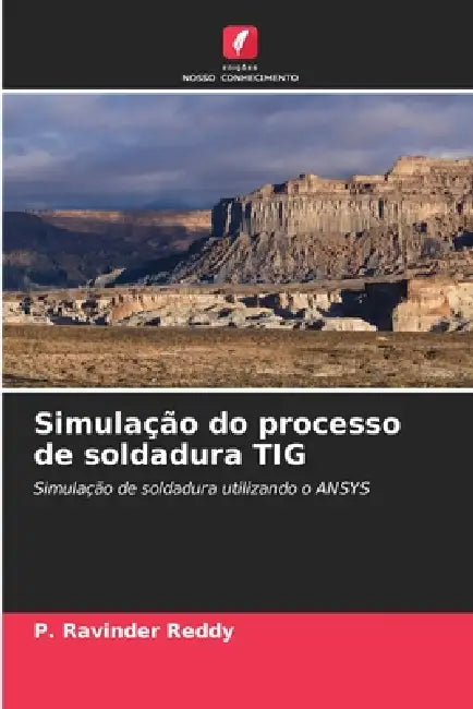 Simulação do processo de soldadura TIG by P. Ravinder Reddy