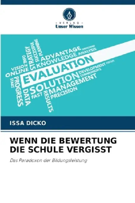 Wenn Die Bewertung Die Schule Vergisst by Issa Dicko