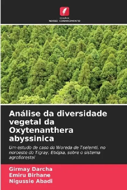 Análise da diversidade vegetal da Oxytenanthera abyssinica by Girmay Darcha, Emiru Birhane, Nigussie Abadi