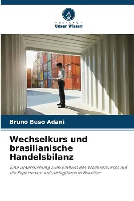 Wechselkurs und brasilianische Handelsbilanz by Bruno Buso Adani