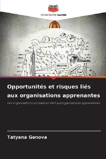 Opportunités et risques liés aux organisations apprenantes by Tatyana Genova