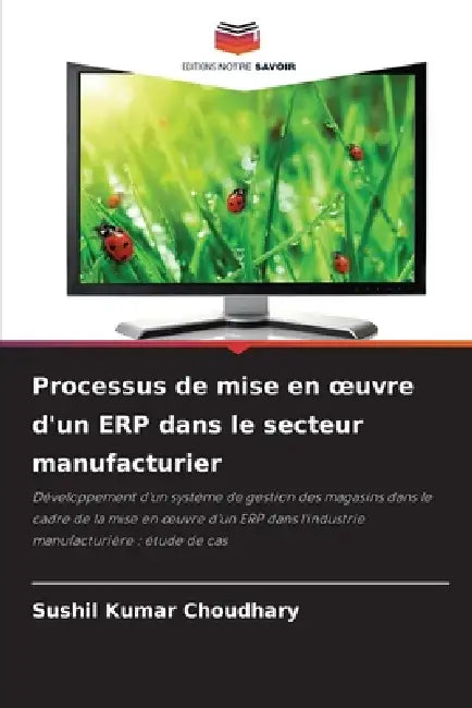 Processus de mise en oeuvre d'un ERP dans le secteur manufacturier by Sushil Kumar Choudhary