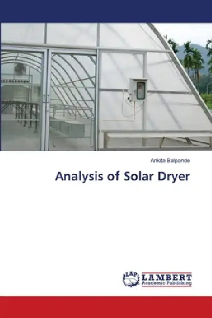 Analysis of Solar Dryer by Ankita Balpande