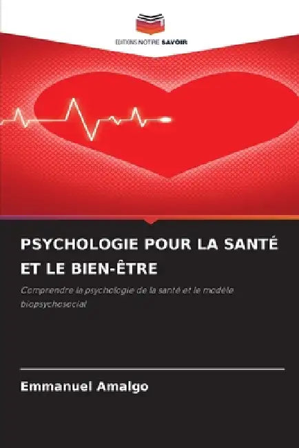 Psychologie Pour La Santé Et Le Bien-Être by Emmanuel Amalgo