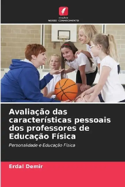 Avaliação das características pessoais dos professores de Educação Física by Erdal Demir