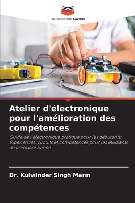 Atelier d'électronique pour l'amélioration des compétences by Kulwinder Singh Mann