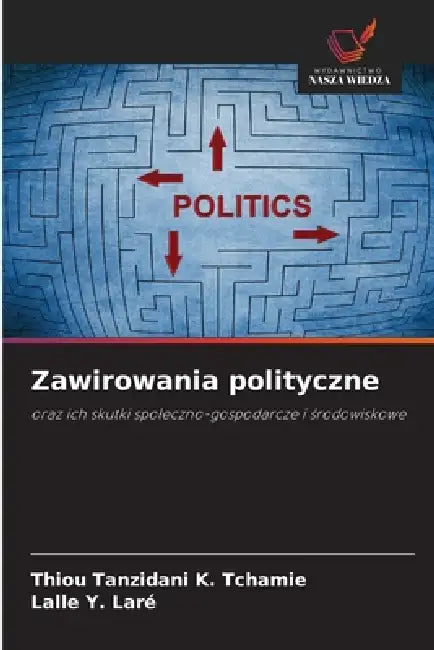 Zawirowania polityczne by Thiou Tanzidani K. Tchamie, Lalle Y. Laré