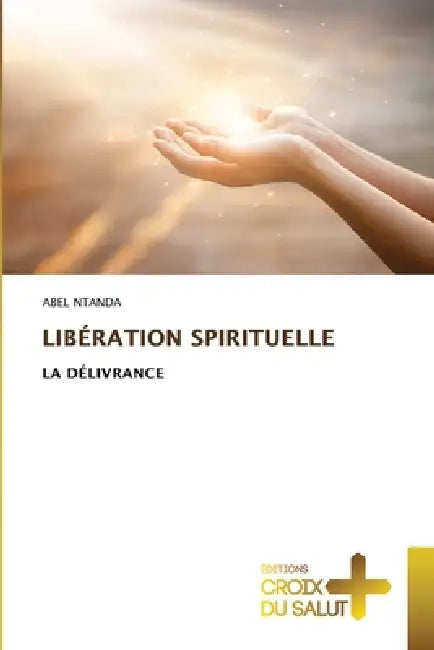 Libération Spirituelle by Abel Ntanda