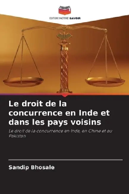 Le droit de la concurrence en Inde et dans les pays voisins by Sandip Bhosale