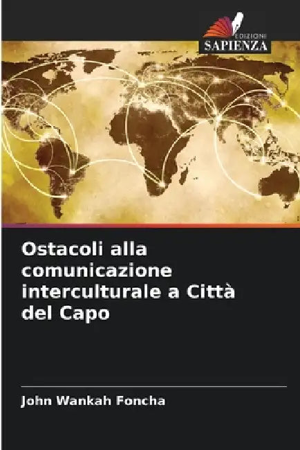 Ostacoli alla comunicazione interculturale a Città del Capo by John Wankah Foncha