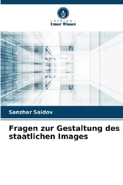 Fragen zur Gestaltung des staatlichen Images by Sanzhar Saidov