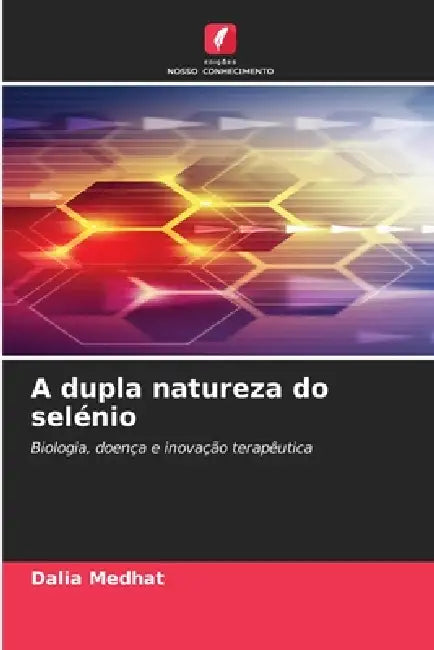 A dupla natureza do selénio by Dalia Medhat