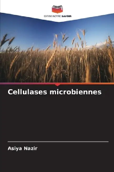 Cellulases microbiennes by Asiya Nazir