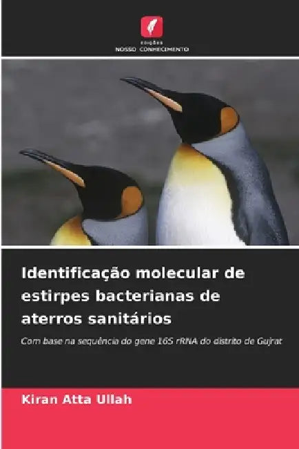 Identificação molecular de estirpes bacterianas de aterros sanitários by Kiran Atta Ullah