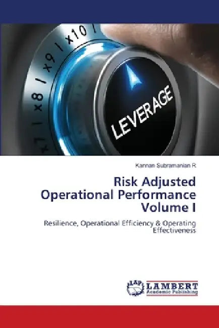 Risk Adjusted Operational Performance Volume I by Kannan Subramanian R