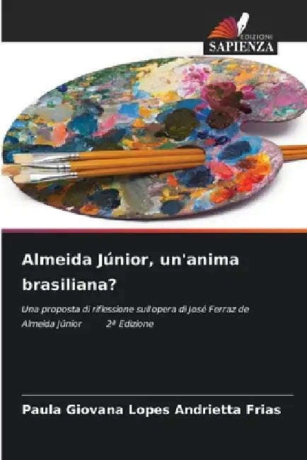 Almeida Júnior, un'anima brasiliana? by Paula Giovana Lopes Andrietta Frias