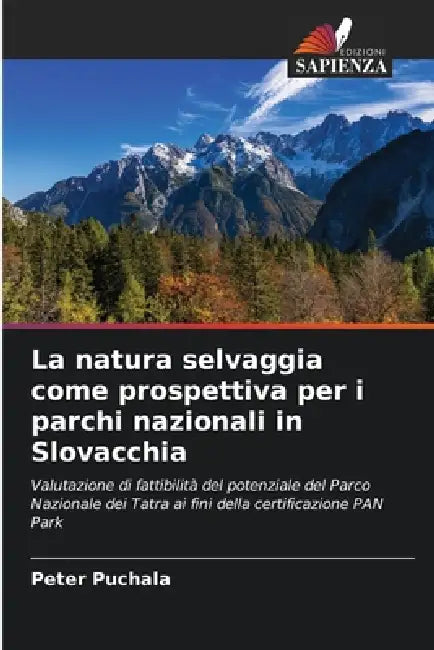 La natura selvaggia come prospettiva per i parchi nazionali in Slovacchia by Peter Puchala