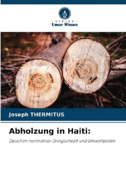 Abholzung in Haiti by Joseph Thermitus